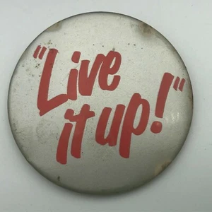 Live It Up! Pinback Button Pin ROUGH Condition Advertising? Unsure Vintage 3" - Picture 1 of 11