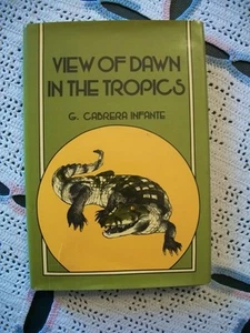 View of Dawn in the Tropics (G. Cabrera Infante, 1978 1st US Edition HCDJ) - Picture 1 of 12