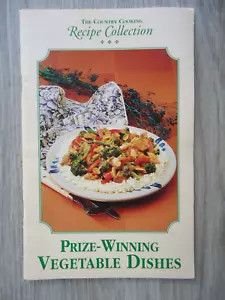 The Country Cooking Recipe Collection Prize Winning Vegetable Dishes 1995 VTG - Imagen 1 de 6