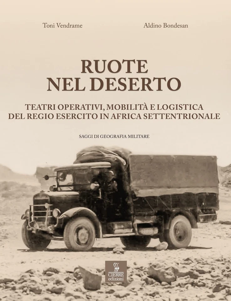 Aldino Bondesan Ruote nel deserto. Teatri operativi, mobilità e logistic (Relié) - Photo 1/1