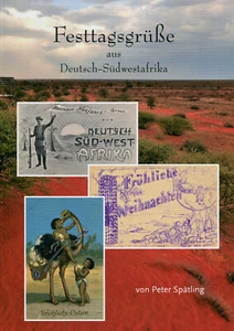 P. Spätling  "Festtagsgrüße aus Deutsch-Südwestafrika"  - Bild 1 von 4