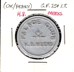OK PERRY Palace Club H.B. MEEKS 25¢ IT 26mm Alum. TC-17211 $1.25-S&H-USA - Picture 1 of 2