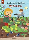 My Garden Sticker Activity Book (My Nature Sticker Activity Bk) By Olivia Cosne