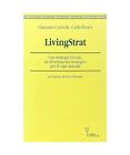 LivingStrat. Una strategia vivente, un divertimento strategico per il capo azien