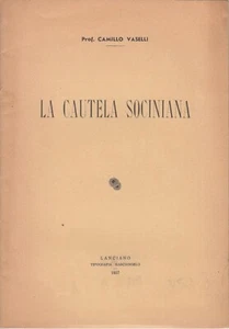 La cautela sociniana di Camillo Vaselli ed. Lanciano Tipografia Masciangelo 1937 - Bild 1 von 1