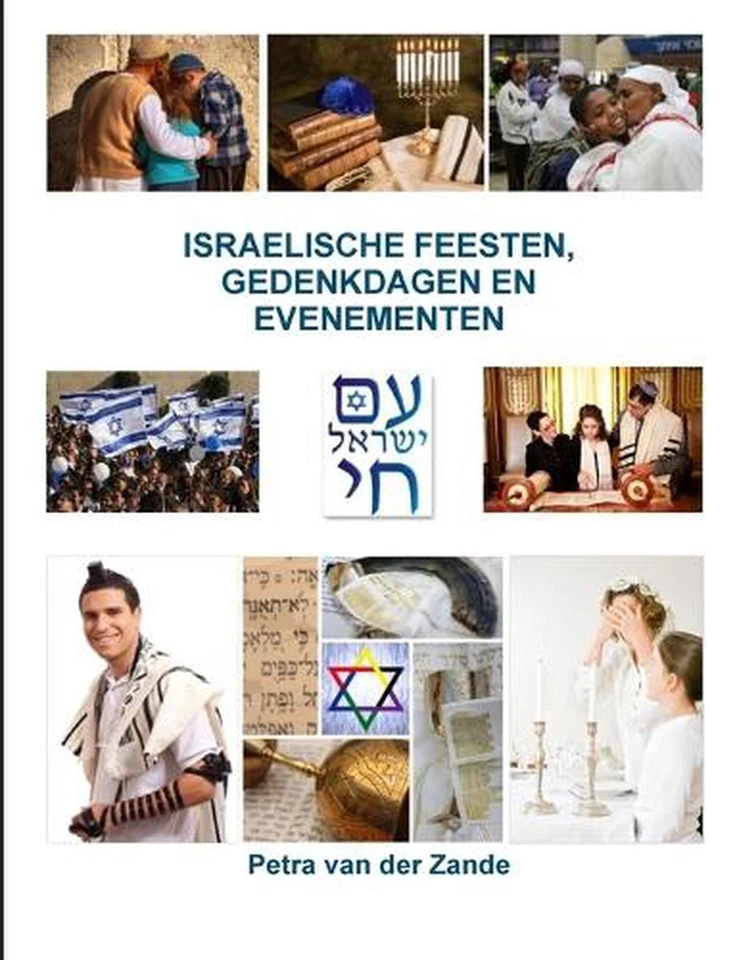 Israelische Feesten, Gedenkdagen En Evenementen by Petra Van Der Zande (Dutch) P - Image 1 of 1