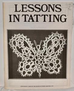 Lessons in Tatting By The House of White Birches 1981 - Picture 1 of 4