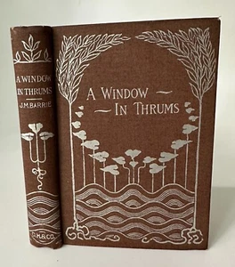 Wonderful Stamped Decorative Binding  ca. 1896 J M BARRIE / A Window In Thrums - Bild 1 von 6