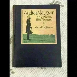 1927 ERSTAUSGABE Andrew Jackson Ein Epos in Homespun von Gerald W. Johnson HC - Bild 1 von 8