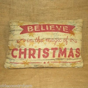 Believe In The Magic Of Christmas Decorative Throw Pillow Primitives by Kathy - Picture 1 of 3
