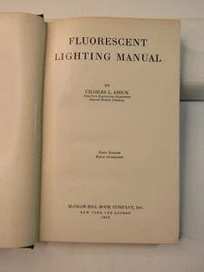 FLUORESCENT LIGHTING MANUAL By Charles Amick, 1st Edition 5th Printing 1942 HC - Imagen 1 de 13