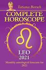 Complete Horoscope Leo 2021: Monthl..., Borsch, Tatiana