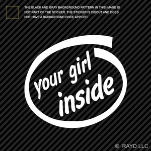 (2x) Your Girl Inside Sticker Die Cut Decal Self Adhesive Vinyl jdm - Picture 1 of 1