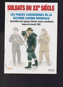 SOLDATS DU XXe SIECLE N°97 LES FORCES CANADIENNES DE LA SECONDE GUERRE MONDIALE - Imagen 1 de 1
