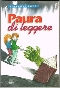 PAURA DI LEGGERE - GIOVANNI GRECI - GIUNTI - 1994 - NUOVO - Picture 1 of 1