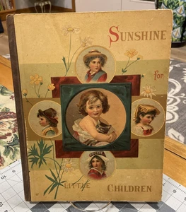 SUNSHINE FOR LITTLE CHILDREN, Illustrated, HC, 1884, Zeising Pub, Antique, 14" - Picture 1 of 10