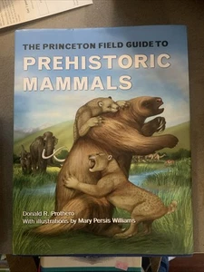 The Princeton Field Guide to Prehistoric Mammals (Princeton Field Guides) VG - Picture 1 of 5
