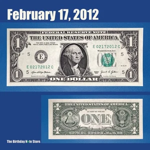 February 17, 2012 Birthday Anniversary $1 One Dollar Bill Serial Number 02172012 - Picture 1 of 2