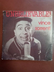 Vince Sorrenti 7" Vinyl Single 45rpm 1985 Unbelievable/Thailand Comedy Legend  - Imagen 1 de 4