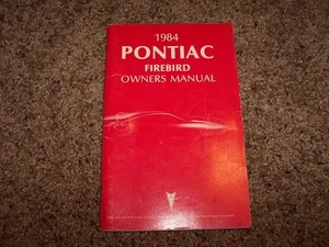 1984 Pontiac Firebird Owner Operator Manual SE STD Trans Am 2.5L 2.8L 5.0L V6 xz - Picture 1 of 1