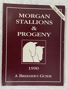 Morgan Stallions & Progeny 1990 A Breeder's Guide 2nd Annual - Imagen 1 de 9