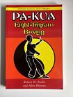 Chinese Martial Arts Library: Pa-Kua : Eight-Trigram Boxing by Allen Pittman and