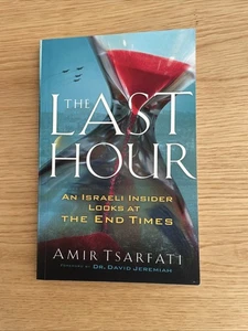Last Hour : An Israeli Insider Looks at the End Times by Amir Tsarfati (2018,... - Picture 1 of 10