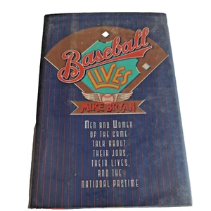Baseball Lives : Men and Women of the Game Talk about Their Jobs, Their... - Imagen 1 de 12