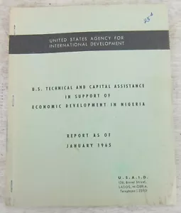 U.S.A.I.D. U.S. Assistance ECONOMIC DEVELOPMENT IN NIGERIA January 1965 REPORT - Foto 1 di 3