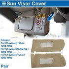 Sun Visor Cover for Chevrolet Tahoe 95-99 Left Right Side Faux Leather Beige