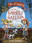 The Jolley-Rogers and the Ghostly Galleon (Jonny Duddle),Jonny Duddle