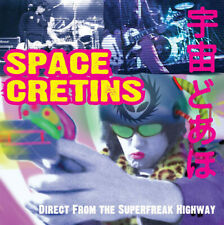 SPACE CRETINS - Direct From the Superfreak Highway - CD - BRAND NEW / SEALED