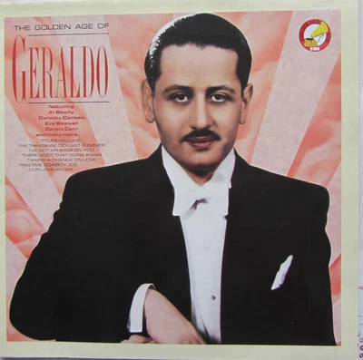 Geraldo And His Orchestra - The Golden Age Of Geraldo (VINYL) - Image 1 of 4