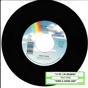 Tracy Byrd, 4 To 1 In Atlanta/Have A Good One 45 VG++ 1995 MCA - Picture 1 of 2