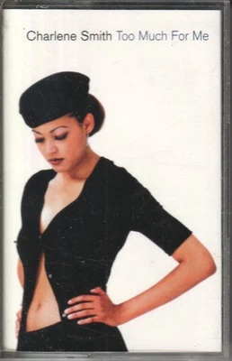 Charlene Smith Too Much For Me cassette UK Indochina 1995 cassette single - Image 1 of 2