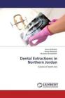 Dental Extractions in Northern Jordan Causes of tooth loss 1692