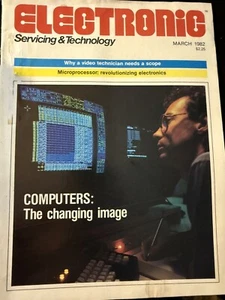 Electronic Servicing & Technology Magazine March 1982 Microprocessor, Scopes - Picture 1 of 7