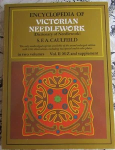 Lexikon Wörterbuch der VIKTORIANISCHEN HANDARBEIT Band II M-Z S.F.A. Caulfeild Buch - Bild 1 von 18
