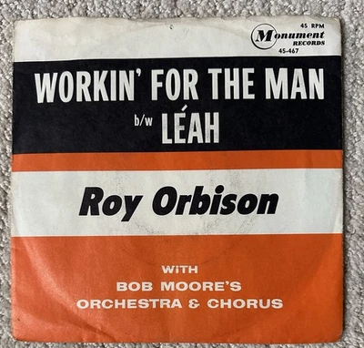 Roy Orbison Leah Working For The Man 45RPM 7” Vinyl 1962 Monument 45-467 VG+/VG+ - Image 1 of 4
