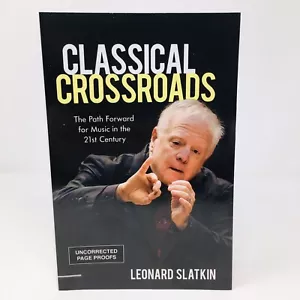 Klassische Kreuzung ARC von Leonard Slatkin Advance Readers Kopiernachweis NEU - Bild 1 von 6