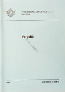 Federazione Motociclistica Italiana R. M. S. - Velocità - ed. 1989 - Picture 1 of 1