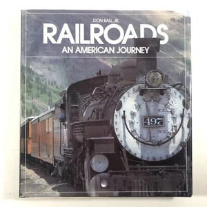 RAILROADS - An American Journey, de Don Ball Jr - Imagen 1 de 11