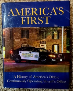 America's First, A History of America's Oldest Operating Sheriffs Office - Picture 1 of 12
