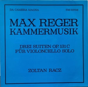 Zoltan Racz: Max Reger- 3 Suites for Solo Cello Op 131C / Da Camera - Picture 1 of 4