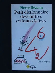 Petit dictionnaire des chiffres en toutes lettres - Rézeau - Arithmétiques 1993 - Picture 1 of 1