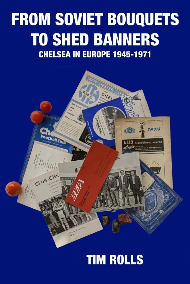 From Soviet Bouquets To Shed Banners - Chelsea In Europe 1945-1971. - Image 1 of 2