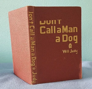 Don't Call a Man a Dog 1949 de Will Judy Historias clásicas ilustradas poemas humor - Imagen 1 de 11