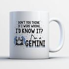 Gemini Coffee Mug - If I Were Wrong Gemini - Funny 11 oz White Ceramic Tea Cup -
