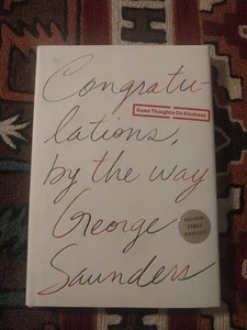 Congratulations,By the Way by George Saunders SIGNED BRAND NEW PAGES NOT TURNED - Picture 1 of 6