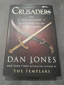 Crusaders: The Epic History of the Wars for the Holy Lands Dan Jones 1st Edition - Bild 1 von 3